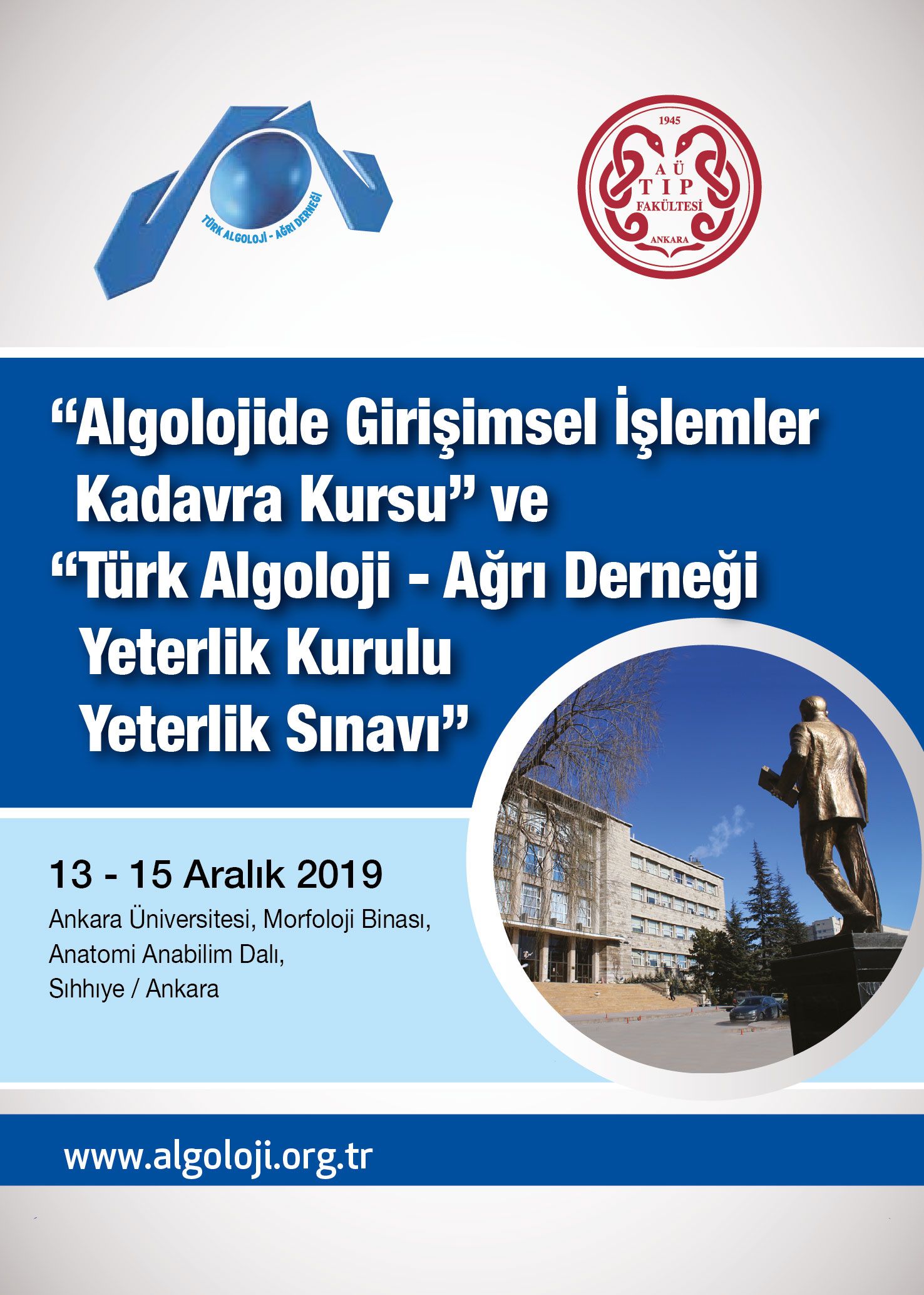 Algoloji'de Girişimsel İşlemler Kadavra Kursu ve Türk Algoloji Ağrı Derneği Yeterlik Kurulu Yeterlik Sınavı
